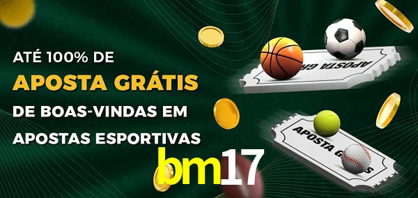 bm17 Ate 100% de Aposta Gratis